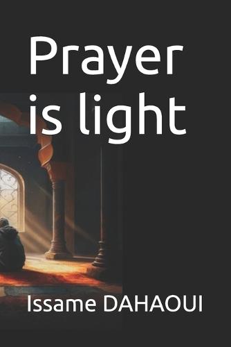 Prayer is light