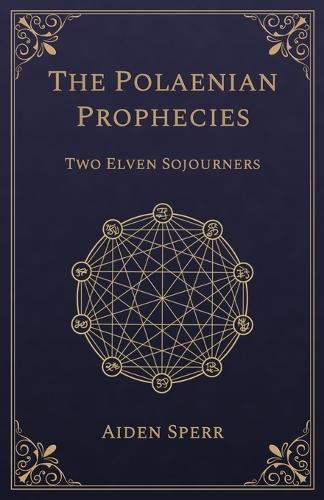 The Polaenian Prophecies: Two Elven Sojourners