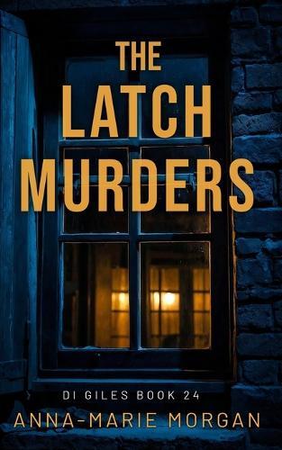 The Latch Murders: DI Giles Book 24