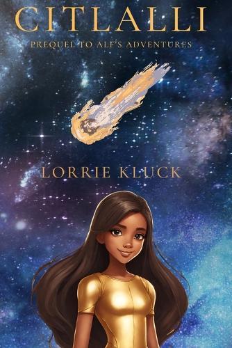Citlalli: Prequel to Alf's Adventures