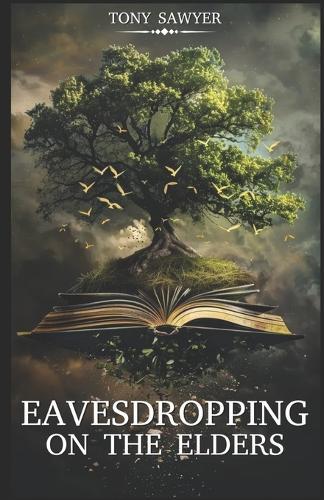 Eavesdropping on the Elders: The Secret Meeting