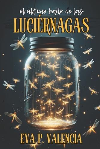 El Último Baile de Las Luciérnagas