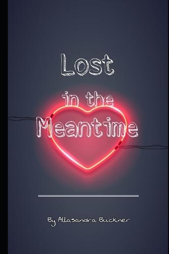 Lost in the Meantime