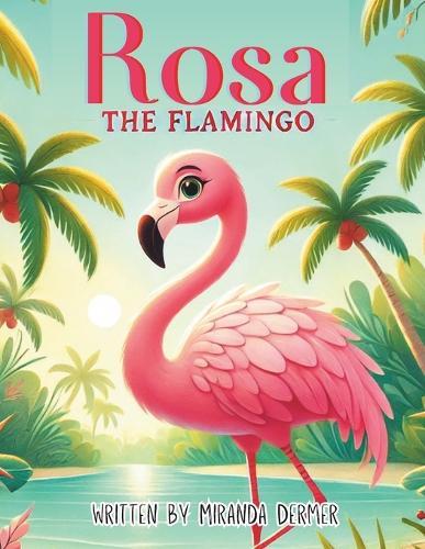 Rosa the Flamingo
