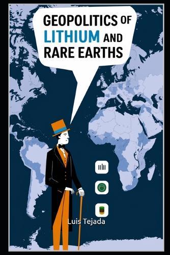 Geopolitics of Lithium and Rare Earths