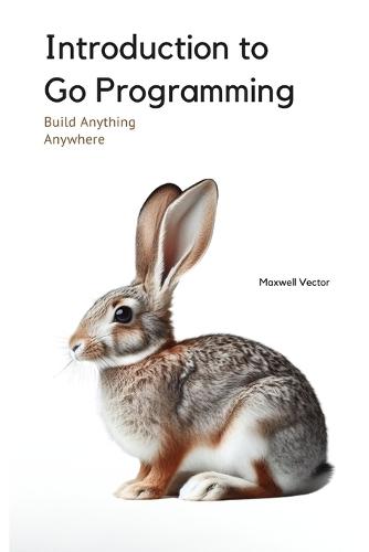 Introduction to Go Programming: A Comprehensive Introduction