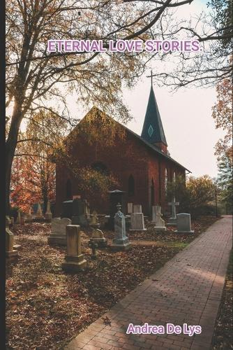 Eternal Love Stories: Love Stories in the Cemetery