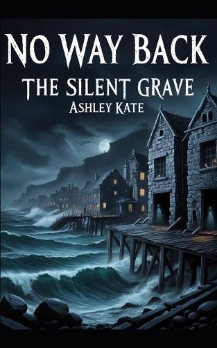 No Way Back: The Silent Grave