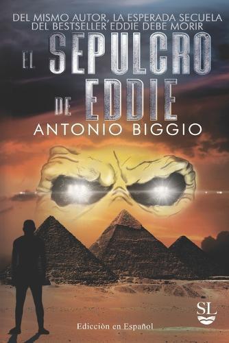 El Sepulcro de Eddie: Del mismo autor, la esperada secuela del bestseller ""Eddie debe Morir""