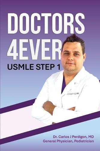 ""DOCTORS 4Ever"": USMLE Step 1