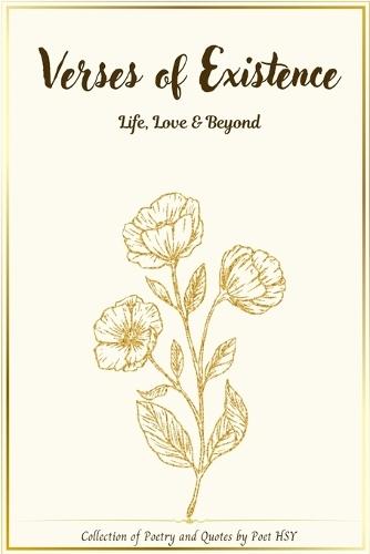Verses of Existence: Life, Love & Beyond