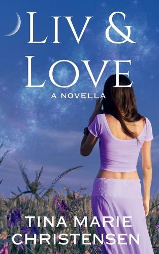 Liv and Love: A Magical Romance Novella