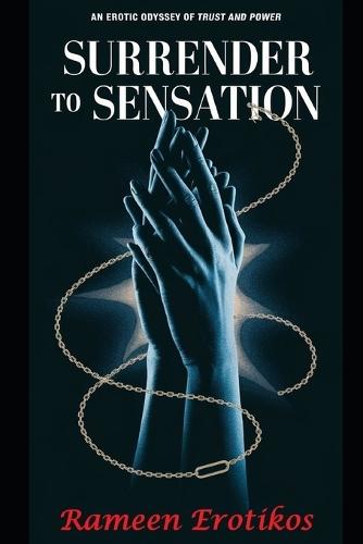 Surrender to Sensation