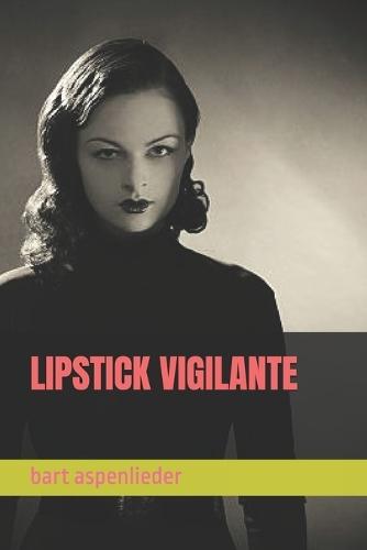 Lipstick Vigilante