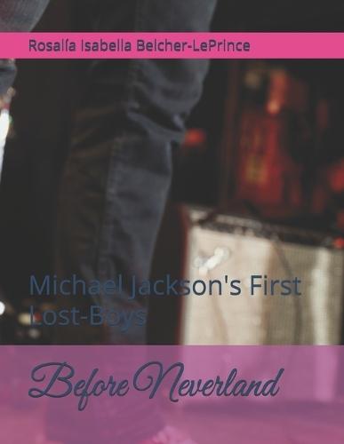 Before Neverland: Michael Jackson's First Lost-Boys