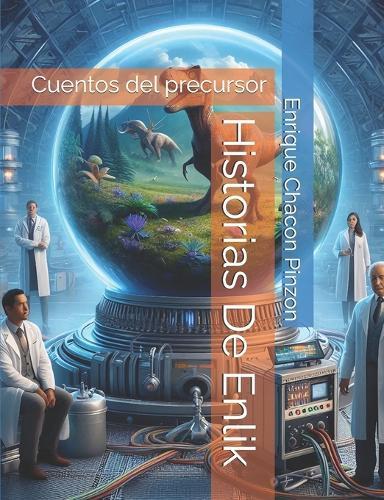 Historias De Enlik: Cuentos del precursor