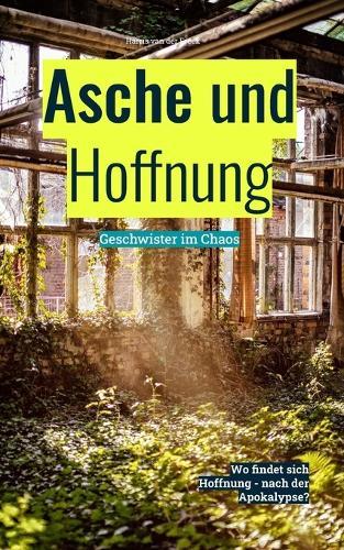 Asche und Hoffnung: Geschwister im Chaos