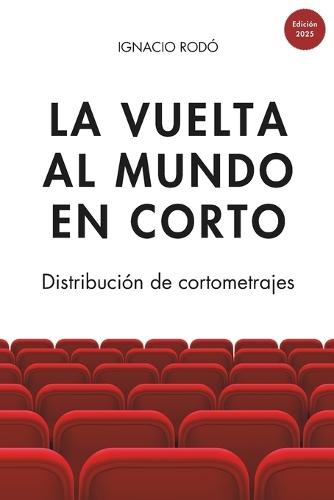 La vuelta al mundo en corto: Distribución de cortometrajes
