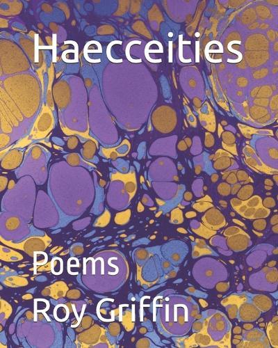 Haecceities: Poems