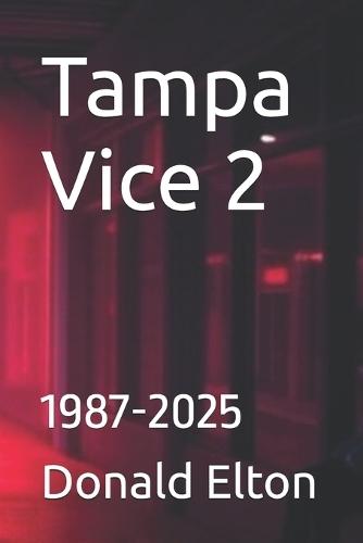 Tampa Vice 2: 1987-2025