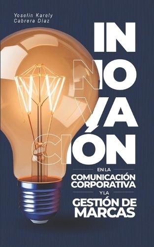 Innovación en la Comunicación Corporativa y la Gestión de Marcas
