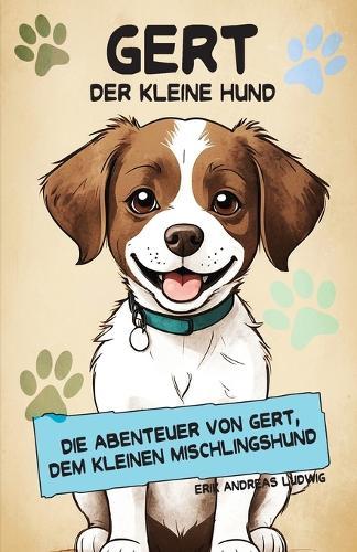 Gert, der kleine Hund: Die Abenteuer von Gert, dem kleinen Mischlingshund