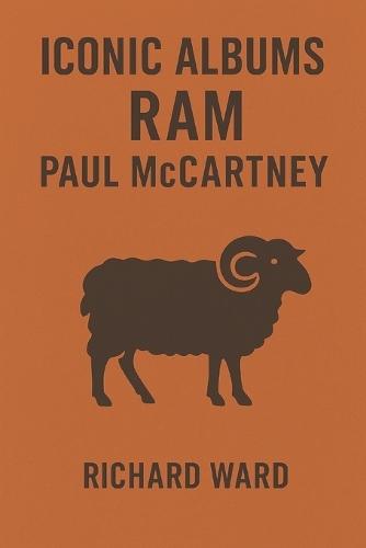 Iconic Albums - Paul McCartney - Ram