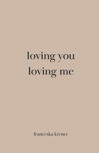 Loving you, loving me