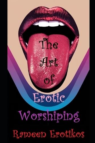 The Art of Erotic Worshiping