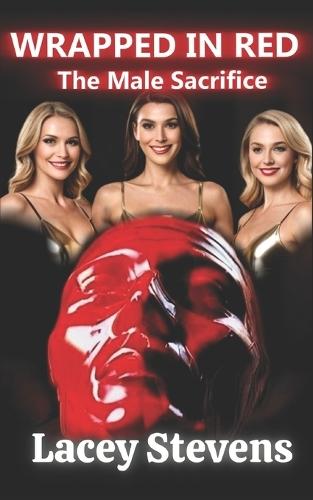 Wrapped In Red: The Male Sacrifice