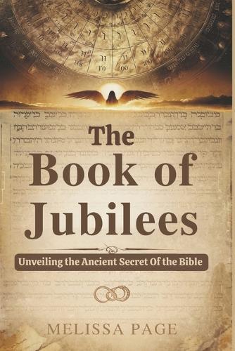 The Book of Jubilees: Unveiling the Ancient Secret of the Bible