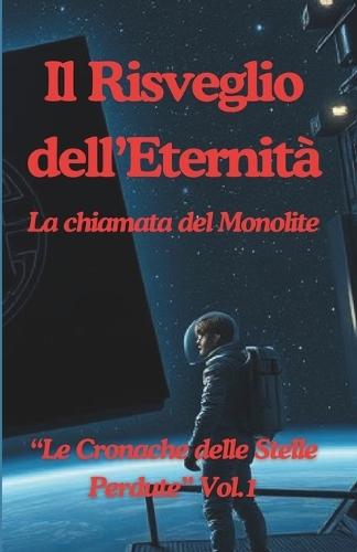 Il Risveglio dell'Eternità: La chiamata del Monolite