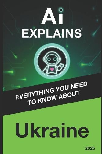 AI Explains: Ukraine