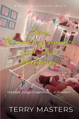 Das Kinderzimmer und der Hahnrei