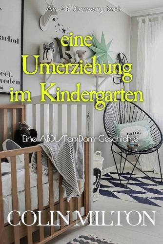 Eine Umerziehung im Kindergarten