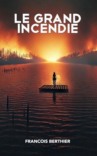 Le Grand Incendie