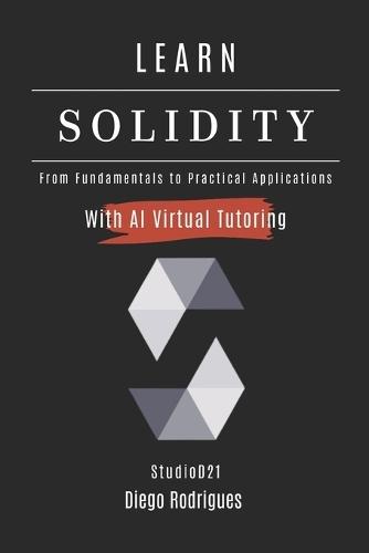 Learn Solidity: From Basics to Practical Applications