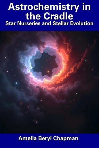 Astrochemistry in the Cradle: Star Nurseries and Stellar Evolution