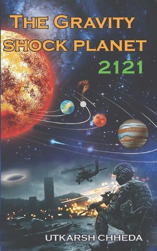 The Gravity Shock Planet 2121: The Revolt Against the Gods, Masters, and Fate Itself