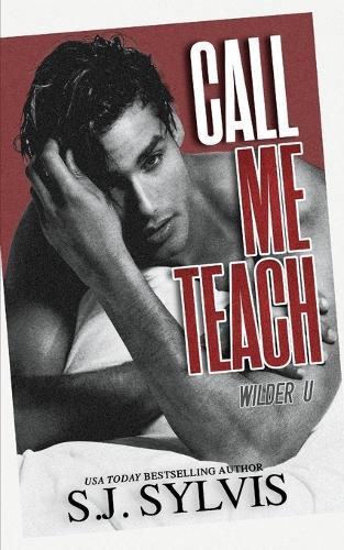 Call Me Teach: A Wilder U Spicy Lessons Novella