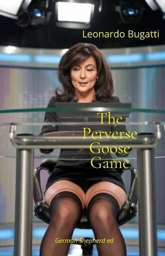 The Perverse Goose Game