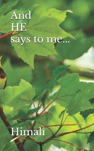 And HE says to me...