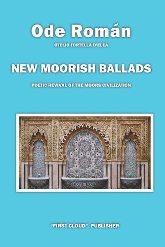 New Moorish Ballads: Poetic Revival of the Moors' Civilization