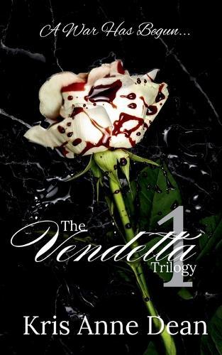 The Vendetta Trilogy: A Dark Mafia Romance