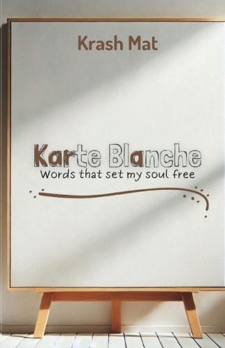 Karte Blanche: Words That Set My Soul Free