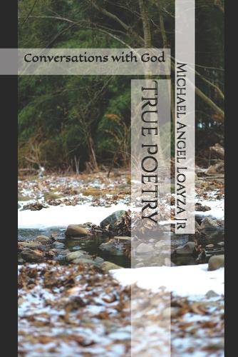 True Poetry: Conversations with God