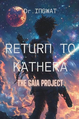 Return to Kathera: The Gaia Project