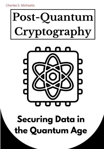 Post-Quantum Cryptography: Securing Data in the Quantum Age