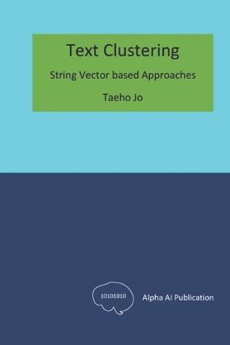 Text Clustering: String Vector based Approaches