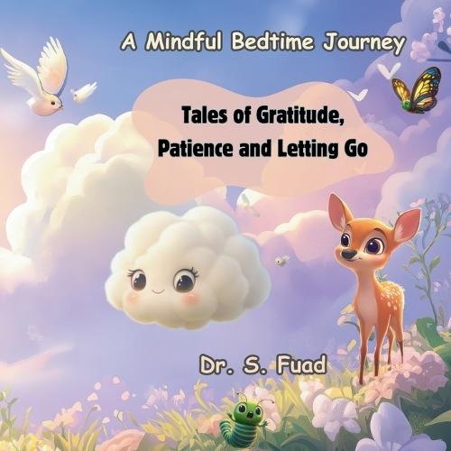 Tales of Gratitude, Patience and Letting Go: A Mindful Bedtime Journey